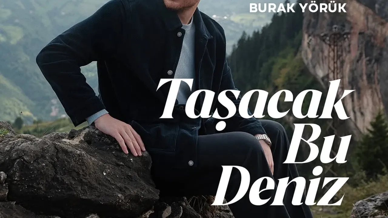 Taşacak Bu Deniz Oruç kimdir, gerçek adı, Burak Yörük kimdir, kaç yaşında, sevgilisi kim, evli mi, boyu kaç? İşte biyografisi ve tüm merak edilenler…