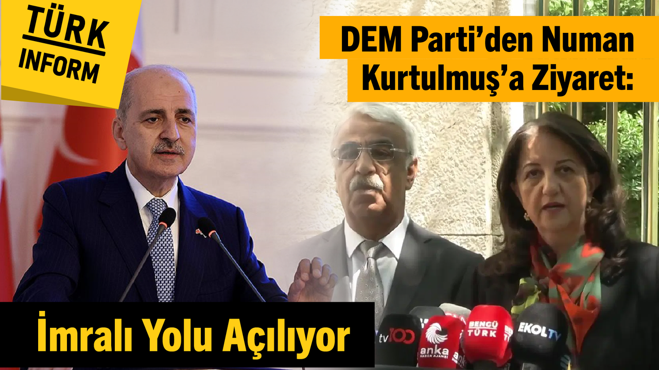 DEM Parti’den Numan Kurtulmuş’a ziyaret: İmralı yolu açılıyor