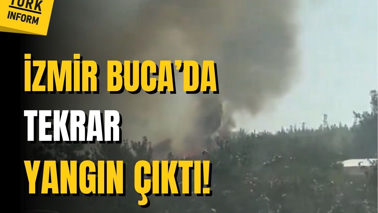 İzmir Buca'da yeniden yangın çıktı!