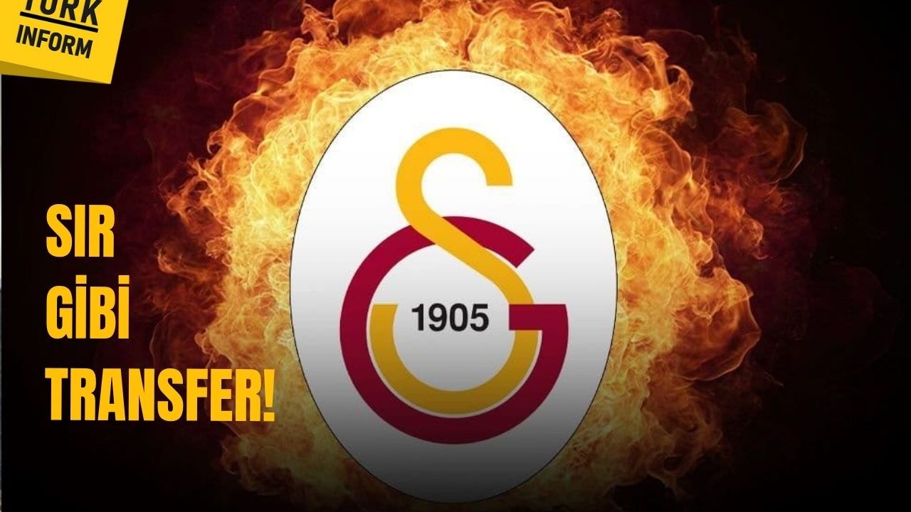 Galatasaray'dan sır gibi transfer!
