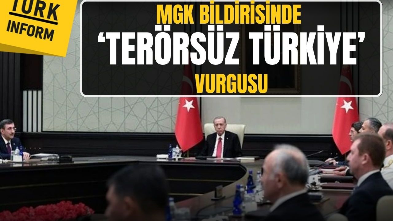 MGK bildirisinde 'Terörsüz Türkiye' ve Suriye vurgusu