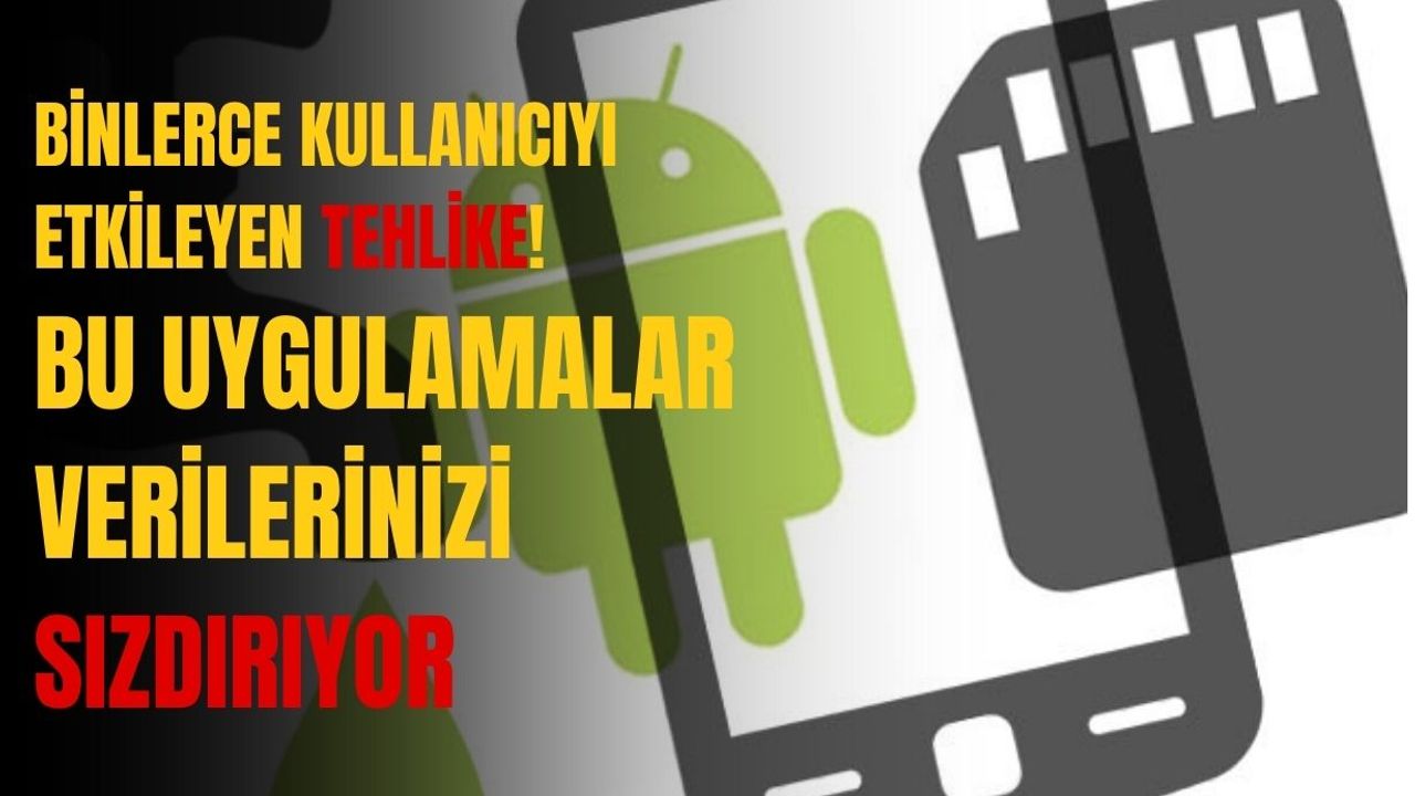 Binlerce kullanıcıyı etkileyen tehlike: Bu uygulama verilerinizi sızdırıyor
