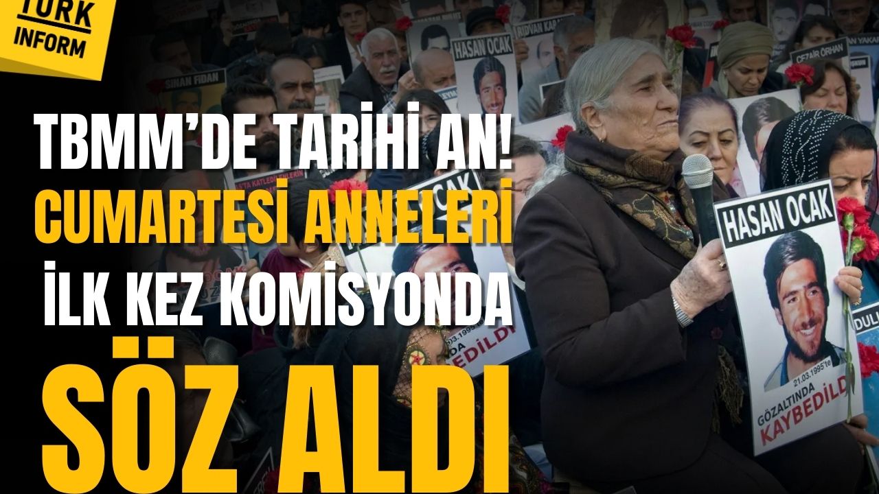 TBMM’de tarihi an! Cumartesi Anneleri ilk kez komisyonda söz aldı