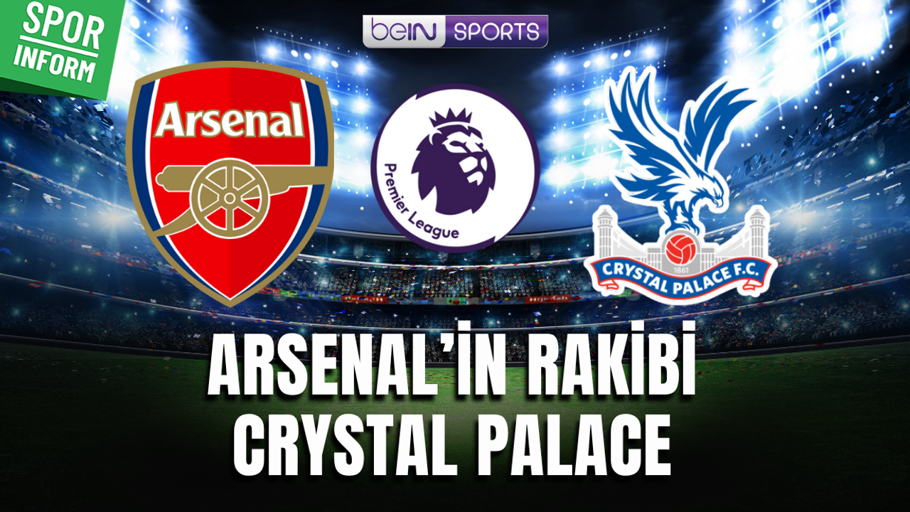 Arsenal - Crystal Palace MAÇI CANLI YAYIN LİNKİ PREMİER LİG