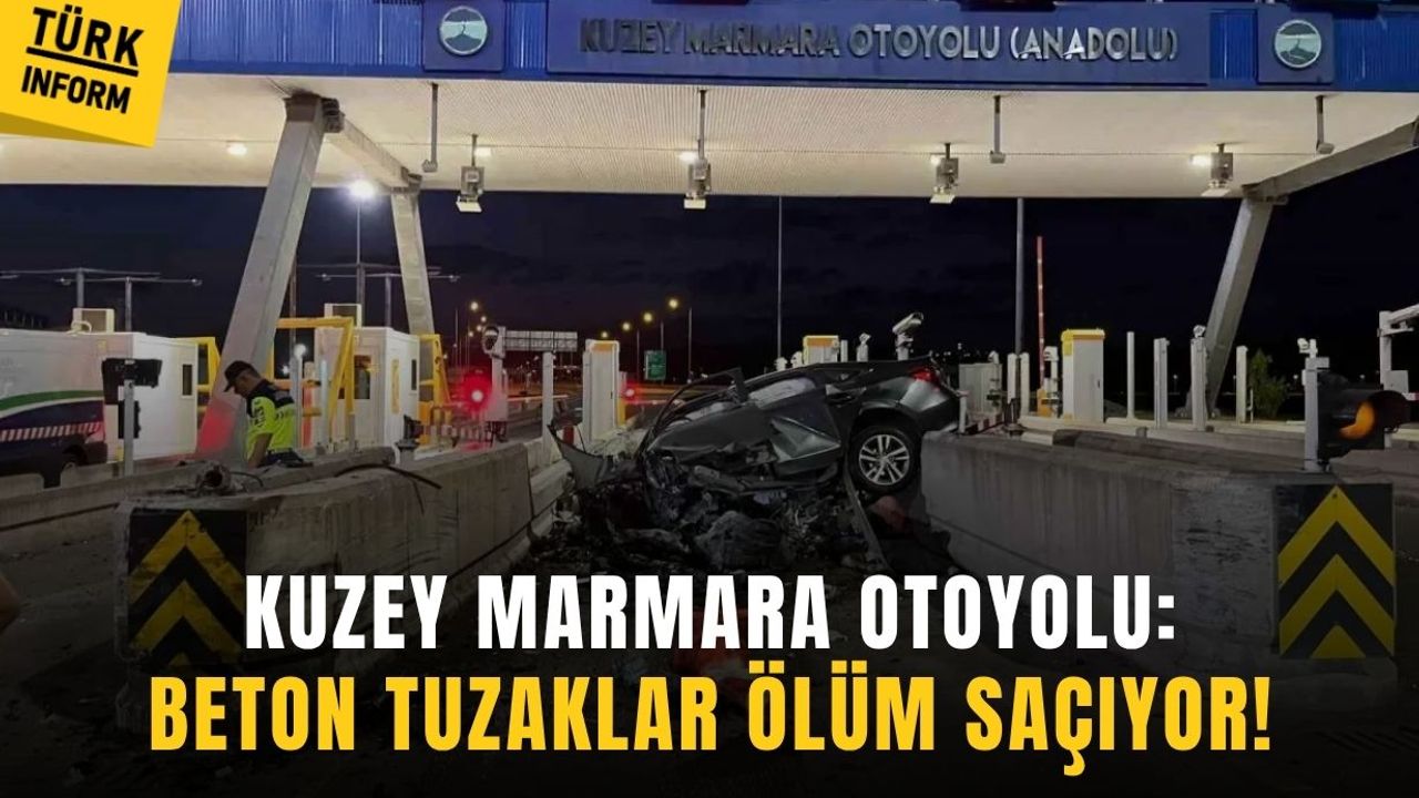Kuzey Marmara Otoyolu: Beton tuzaklar ölüm saçıyor!