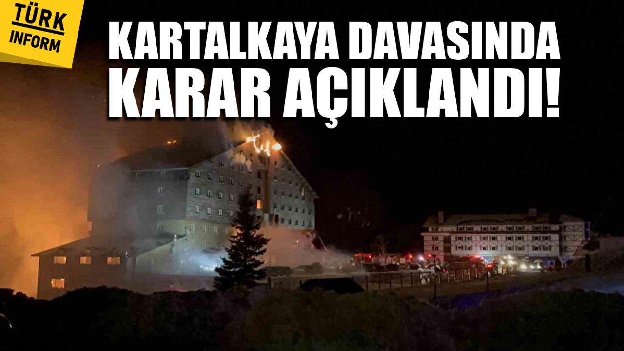 Kartalkaya davasında karar açıklandı!