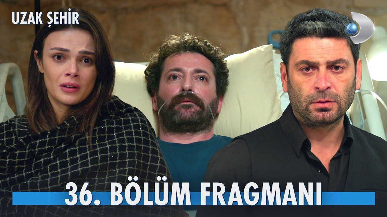 Uzak Şehir 36. bölüm fragmanı