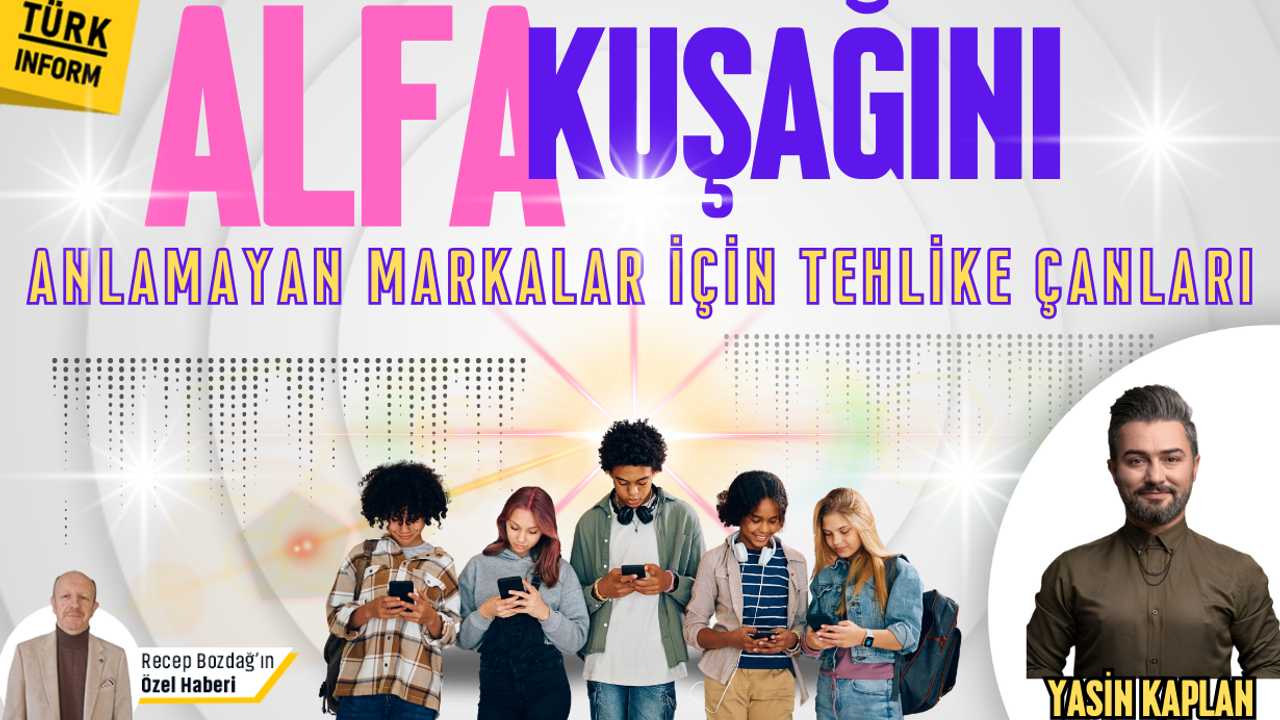 Alfa kuşağını anlamayan markalar için tehlike çanları çalıyor!