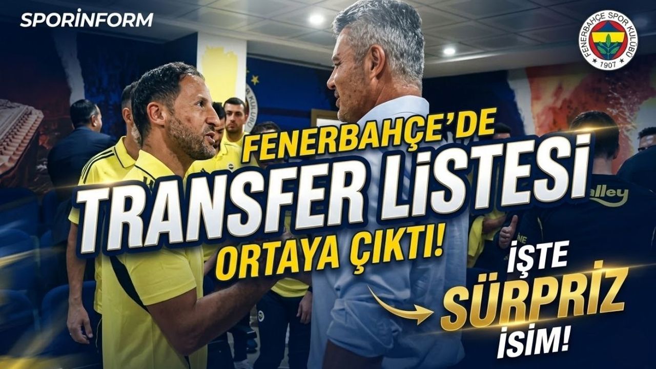 Fenerbahçe'de transfer listesi sızdırıldı! Listede şoke eden isimler...