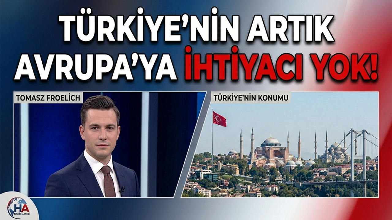Almanya'dan yükselen ses: Türkiye'nin artık Avrupa'ya ihtiyacı yok!