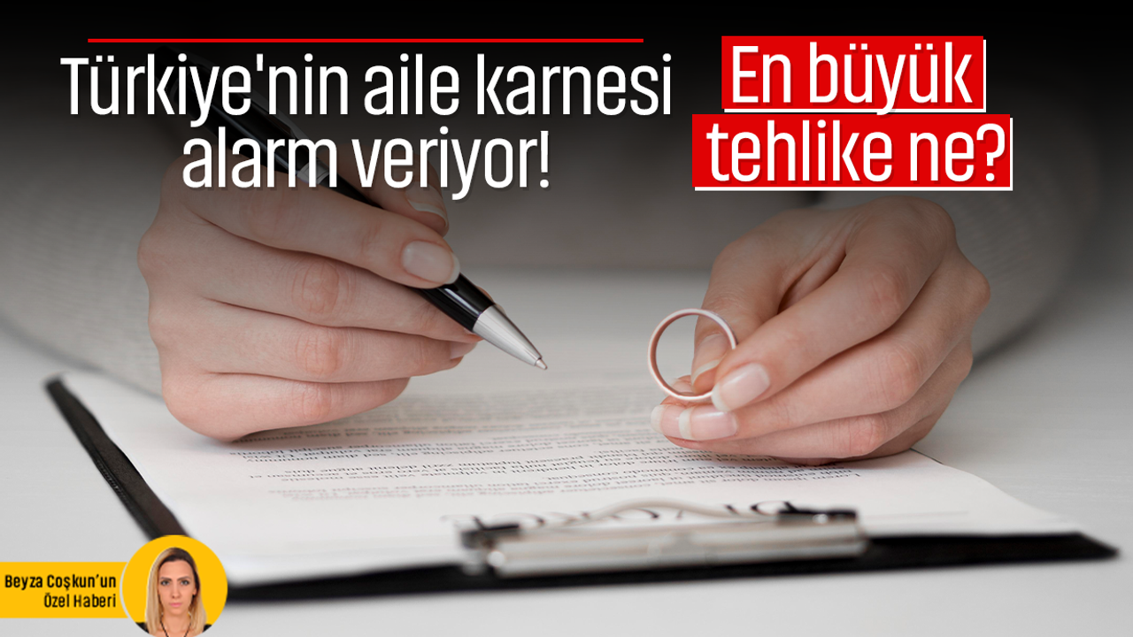 Türkiye'nin aile karnesi alarm veriyor! En büyük tehlike ne?