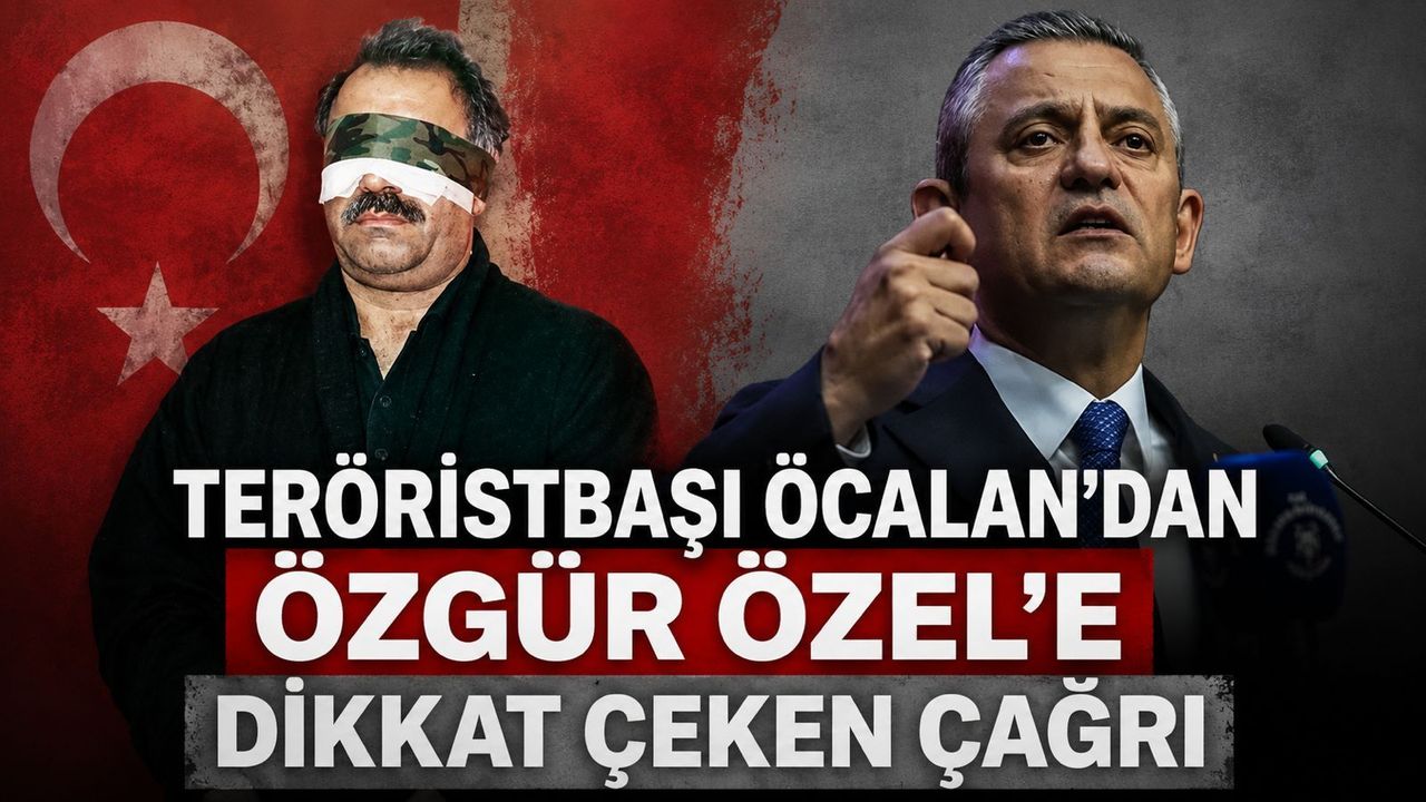 Teröristbaşı Öcalan’dan Özgür Özel’e çağrı: “Demokrasinin yolu Silivri’den değil, İmralı’dan geçer”