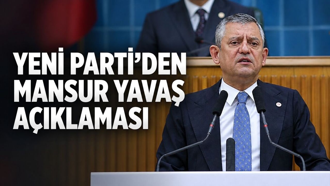 Yeni Parti’den Mansur Yavaş açıklaması: “Ne karar verecekse saygı duyacağız”