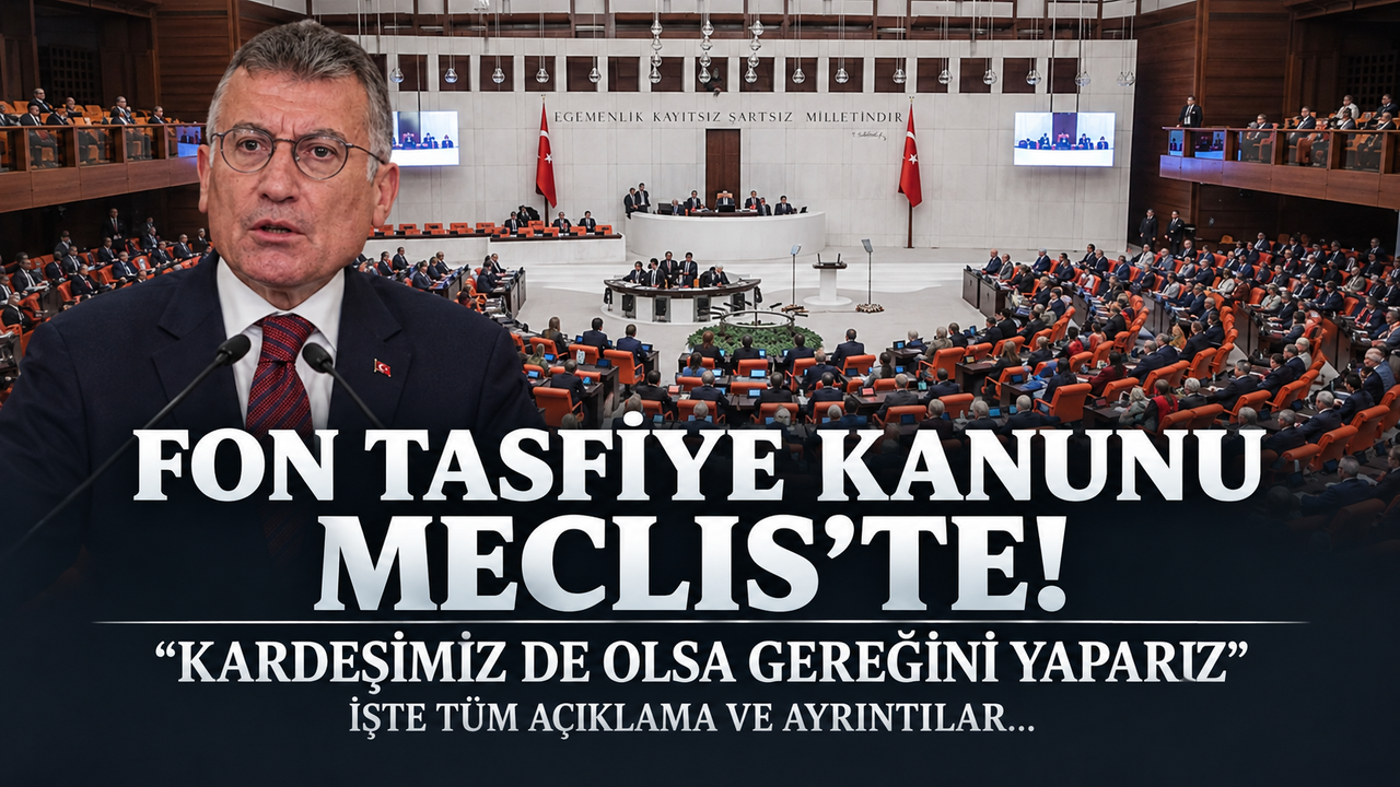 Fon tasfiye kanunu Meclis'te: Düzenleme neler öngörüyor? İşte tüm açıklama ve ayrıntılar...