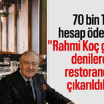 70 bin TL hesap ödediler "Rahmi Koç geliyor" denilerek restorandan çıkarıldılar!