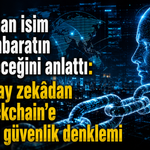 Uzman isim istihbaratın geleceğini anlattı: Yapay zekâdan blockchain'e yeni güvenlik denklemi