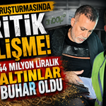 Ahbap soruşturmasında kritik gelişme! 44 milyon liralık altınlar buhar oldu
