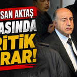 Aziz İhsan Aktaş davasında kritik karar! “Suç örgütü” suçlamasına beraat