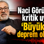 Naci Görür’den kritik uyarı: “Büyük bir deprem olacak”