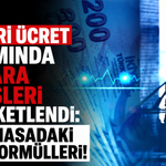 2027 asgari ücret zammında Ankara kulisleri hareketlendi: İşte masadaki "zam" formülleri!