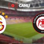 Galatasaray - Çorum FK MAÇI CANLI İZLE | Trendyol Süper Lig