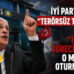 İYİ Parti’den “Terörsüz Türkiye” çıkışı: “İhanet süreci dedik, o masaya oturmadık”