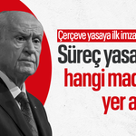 Çerçeve yasanın adı belli oldu: İlk imza Bahçeli'den! Süreç yasasında hangi maddeler yer alıyor?