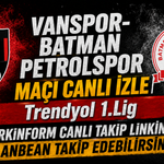 Vanspor-Batman Petrolspor MAÇI CANLI İZLE | Trendyol 1.Lig