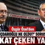 Özgür Özel'den 'Kılıçdaroğlu ne oldu?' sorusuna dikkat çeken yanıt!