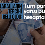 Ankaralıların tercihi belli oldu: Paranın yarısı o hesapta