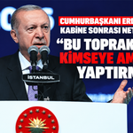 Cumhurbaşkanı Erdoğan'dan Kabine sonrası net mesaj: “Bu topraklarda kimseye ameliyat yaptırmayız”