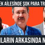 Gökçek ailesinde şok para trafiği! Milyonların arkasında ne var?