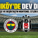 Kadıköy’de dev derbi: Fenerbahçe ve Beşiktaş’ın muhtemel 11’leri belli oldu!