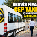 Servis fiyatları cep yakıyor! Üç büyükşehirde fiyatlar 93 bin liraya dayandı