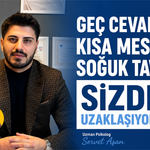 Geç cevap, kısa mesaj, soğuk tavır... Sizden uzaklaşıyor mu?