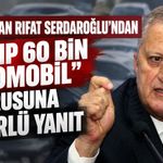Eski Bakan Rıfat Serdaroğlu’ndan “Kayıp 60 Bin Otomobil” Sorusuna Küfürlü Yanıt