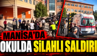 Manisa’da okul önünde silahlı saldırı! 8 kişi yaralandı, şüpheli yakalandı