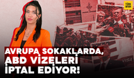 300 Bin Vize İptali, Avrupa’da Protestolar: Gündemde Neler Var? 21 Ekim 2026