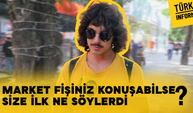 Market fişiniz konuşsa ne derdi?