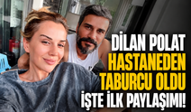 Can Polat'ın ölümünün ardından hastaneye kaldırılmıştı: Dilan Polat taburcu oldu! Evden ilk paylaşım geldi