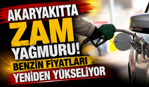 Akaryakıtta zam yağmuru! Benzin fiyatları yeniden yükseliyor