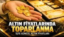 Altın fiyatlarında toparlanma: İşte güncel altın fiyatları...