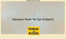Vasoserc Nedir Ne İçin Kullanılır