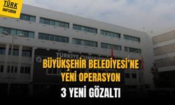 Büyükşehir Belediyesi'nde rüşvet operasyonu devam ediyor: 3 yeni gözaltı