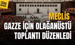 Meclis Gazze için olağanüstü toplantı düzenledi