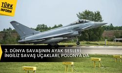 Üçüncü Dünya Savaşı'nın ayak sesleri: İngiliz uçakları Polonya'da!