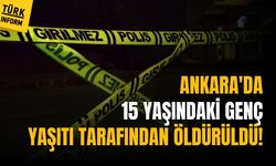 Ankara'da 15 yaşındaki genç, yaşıtı tarafından cinayete kurban gitti