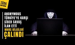 Anonymous Türkiye'ye siber savaş açtı: MHRS bilgileri çalındı!
