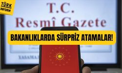 Bakanlıklarda sürpriz atamalar! Hangi kurumlara kimler getirildi?