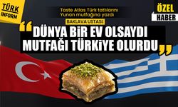 Taste Atlas Türk tatlılarını Yunanistan'a yazdı Baklava ustası: 'Dünya bir ev olsaydı, mutfağı Türkiye olurdu'